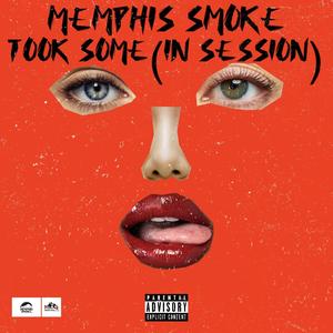 Took Some (In Session) [Explicit]