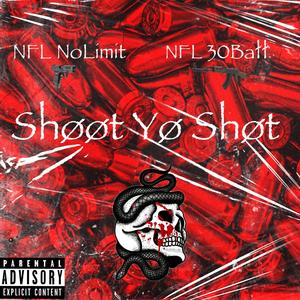 Shøøt Yø Shøt (feat. NFL 30Bałł) [Explicit]