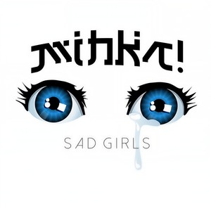 Sad Girls