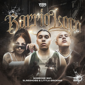 Barrio Loco (Explicit)