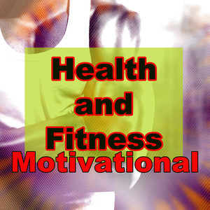 Health and Fitness Motivational – Work Out Motivational Training Best Music for Your Workout Schedule