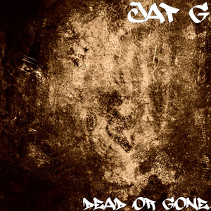 Dead or Gone (Explicit)