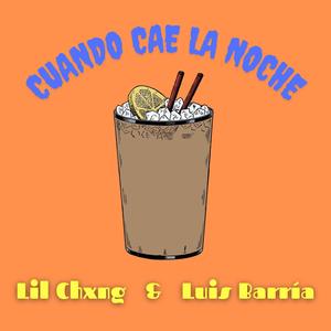 Cuando cae la noche (feat. Luis Barría) [Explicit]