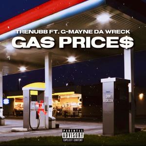 Gas Prices (feat. G-Mayne da Wreck)