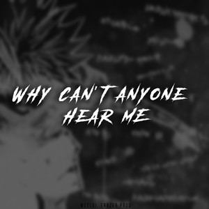 Why Can't Anyone Hear me? (Explicit)