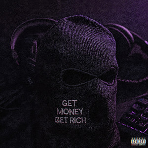 GET MONEY GET RICH (Explicit)