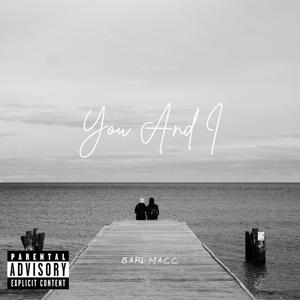 You and I (feat. X83) [Explicit]