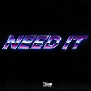 Need It (feat. Carey Fountain & YB Intl) [Explicit]