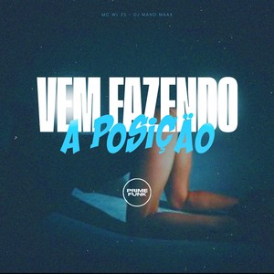 Vem Fazendo A Posição (Explicit)