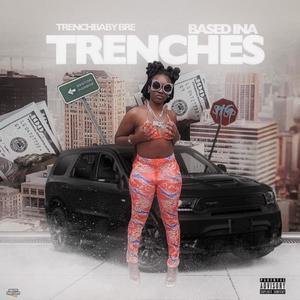 Based Ina Trenches (Explicit)