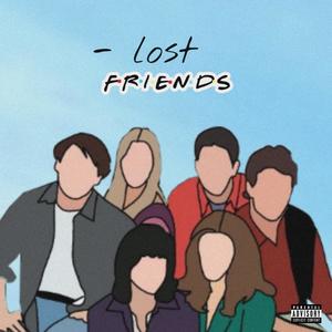 Lost Friends (Explicit)