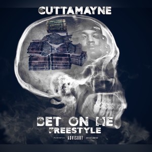 Bet on Me Freestyle (Explicit)