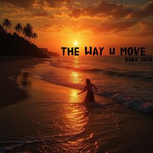 The Way U Move