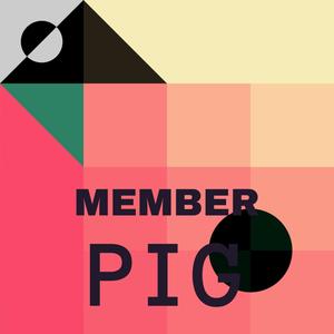 Member Pig