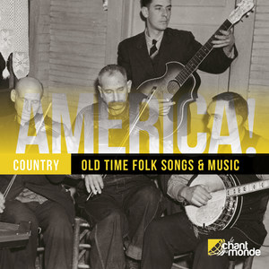 America, Vol. 8: Country - Old Time Folk Songs & Music