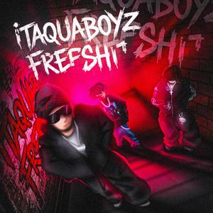 Itaquaboyz Freeshit (feat. TheKaidan & Duqistreet) (Explicit)