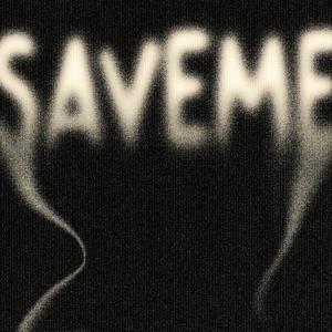 SAVEME (feat. DevvnOMG) (Explicit)