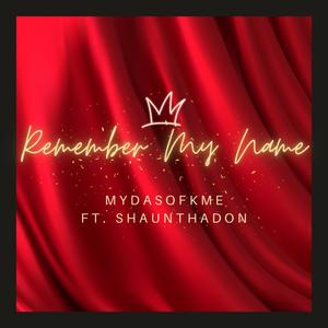 Remember My Name (feat. ShaunThaDon)