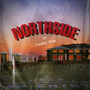 Northside(feat. Soulful Clay) (Explicit)
