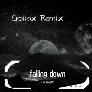 Falling Down (Crollax Remix)