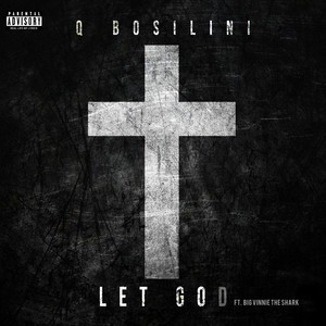 Let God (feat. Big Vinnie The Shark) [Explicit]