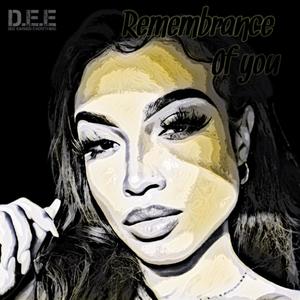 Remembrance Of You (Explicit)