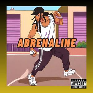 ADRENALINE (Explicit)