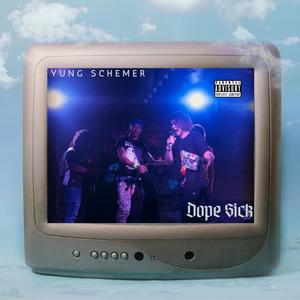 Dope Sick (Explicit)
