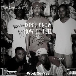 Don't Know How It Feel (feat. Capo) [Explicit]