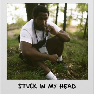 Stuck In My Head (Explicit)