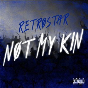 NOT MY KIN (Explicit)