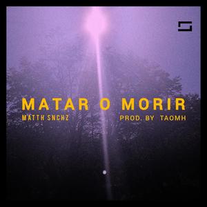Matar o Morir (feat. Taomh)