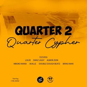 quarter 2 quarter (feat. lolee, swaz liggy, agbor zion, mboko mana, skalle, double dough & brino man) (Explicit)