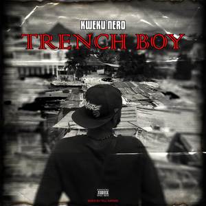 Trench Boy (Explicit)