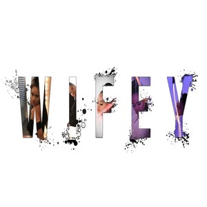 Wifey (Explicit)