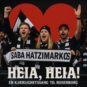 Heia, heia! (En kjærlighetssang til Rosenborg) (feat. Hamang)