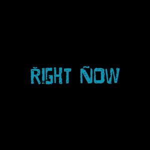 Right Now (Explicit)