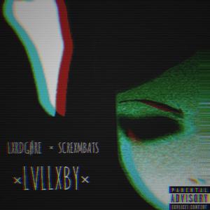 ×LVLLXBY× (feat. SCREXMBATS) (Explicit)