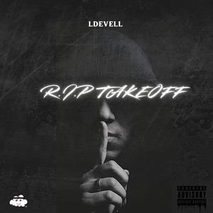 R.I.P TAKEOFF (Explicit)