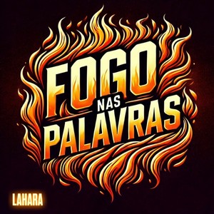 FOGO NAS PALAVRAS (Explicit)