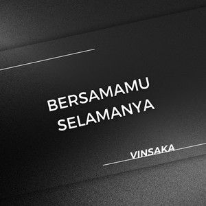 Bersamamu Selamanya