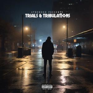 trials & tribulations (Explicit)