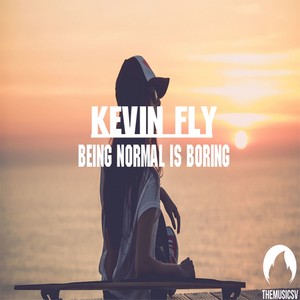 Being Normal Is Boring (Original Mix)