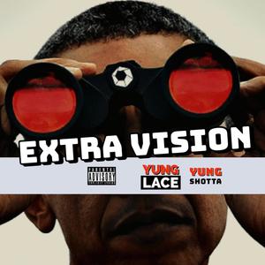 Extra Vision (feat. Yung Shotta) [Explicit]