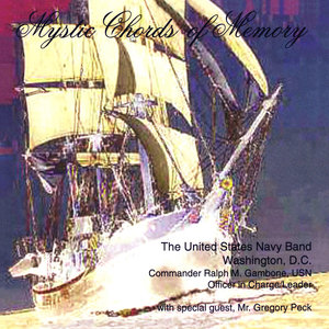 UNITED STATES NAVY BAND: Mystic Chords of Memory