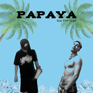 Papaya (Explicit)