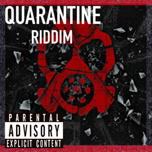 Quarantine Riddim (Explicit)