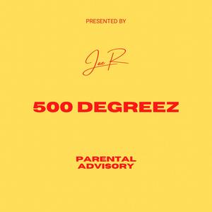 500 DEGREEZ (Explicit)