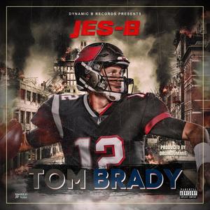 TOM BRADY (Explicit)