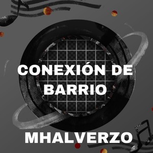 Conexión De Barrio (Explicit)